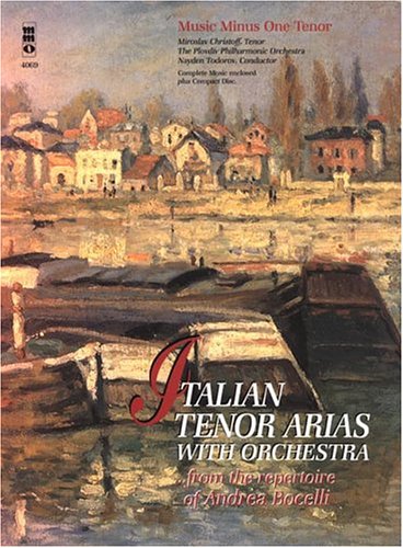 Music Minus One Tenor: Arias for Tenor and Orchestra from the Repertoire of Andrea Bocelli (Book & CD)