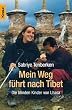 Mein Weg f�hrt nach Tibet