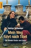 Mein Weg f�hrt nach Tibet