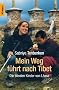 Mein Weg f�hrt nach Tibet