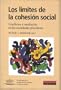 Los Limited De La Cohesion Social: Conflictos Y Mediacion En Las Sociedades Pluralistas