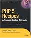 Books : PHP 5 Recipes: A Problem-Solution Approach