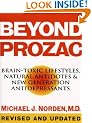 Beyond Prozac: Brain-toxic Lifestyles, Natural Antidotes and New Generation Antidepressants