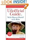 The Unofficial Guide to Walt Disney World with Kids (Unofficial Guides)
