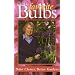 Lois Hole's Favorite Bulbs: Better Choices, Better Gardens
