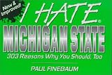 I Hate Michigan State (I Hate series)