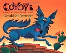 Coyote: A Trickster Tale from the American Southwest