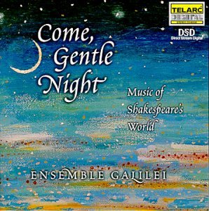 CD-Charts  Music : Come, Gentle Night: Music of Shakespeare's World