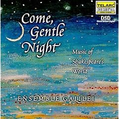 Come, Gentle Night: Music of Shakespeare's World