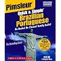 Quick & Simple Brazilian/Portuguese (Pimsleur Quick and Simple)