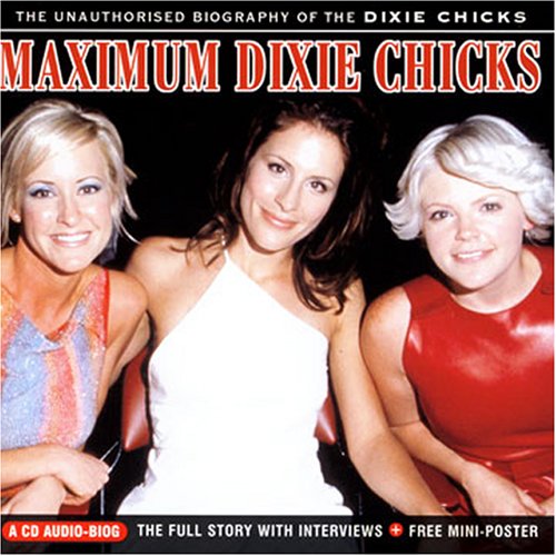 Dixie Chicks - Maximum Dixie Chicks The Unaut - Zortam Music