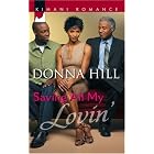 Saving All My Lovin' (Kimani Romance) by Donna Hill