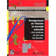 Enseignement de l'histoire et diversite culturellenos ancetres ne sont pas les gaulois
