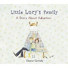 Little Lucy's Family: A Story of Adoption