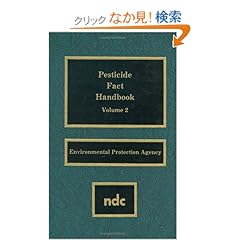 【クリックでお店のこの商品のページへ】Pesticide Fact Handbook, Volume 2, Volume 2: USEPA: 洋書