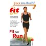 Fit for Run: Lauftagebuch - Trainingspl�ne und Ern�hrungstipps - Die wichtigsten Lauf-Events