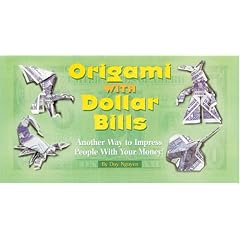 Origami With Dollar Bills: Another Way to Impress People With Your Money