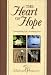 The Heart of Hope: Contemplating Life, Awakening Love