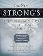 The New Strong's Expanded Exhaustive Concordance of the Bible