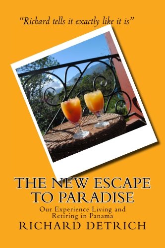 The NEW Escape To Paradise: Our Experience Living & Retiring In Panama