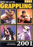  : Best of C.F.W Grappling, 2001 (Best of C.F.W. Grappling)