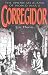 Corregidor: The American Alamo of World War II