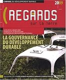 L'annuel du d�veloppement durable : regards sur la Terre : La gouvernance du d�veloppement durable