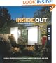 Inside Out: A Visual Tour of Outdoor Kitchens, Garden Living Rooms, and More