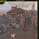 Britten: Phaedra, Lachrymae, Sinfonietta, The Sword in the Stone, Night Mail
