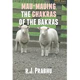Mau-mauing the Chakras of the Bakras