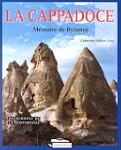 La Cappadoce : M�moire de Byzance