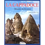 La Cappadoce : M�moire de Byzancepar Catherine Jolivet-L�vy