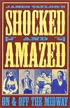 James Taylor's Shocked and Amazed: On & Off the Midway