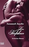 Der Verf&uuml;hrer - Erotischer Roman - Savannah Smythe, Sandra Green