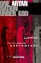 One Aryan Nation Under God: Exposing the New Racial Extremists