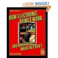 How Electronic Things Work... And What to do When They Don't (TAB/ Mastering Electronics Series)