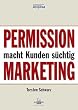 Permission Marketing macht Kunden s�chtig