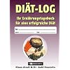 Di�t-Log: Ihr Ern�hrungstagebuch f�r eine erfolgreiche Di�t