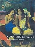 Gauguin By Himself Handbook (By Himself Series)