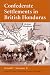 Confederate Settlements in British Honduras