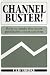 Books : Channel Buster! (How to Trade the Most Profitable Chart Pattern)
