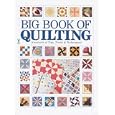 Big Book of Quilting by  Krause and KP Books