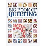 Big Book of Quilting: Hundreds of Tips, Tricks & Techniques ~ J. Marsha Michler