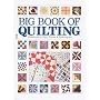 Big Book of Quilting: Hundreds of Tips, Tricks & Techniques