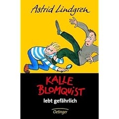 Kalle Blomquist lebt gef�hrlich