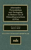 Alternative Formulations and Packaging to Reduce Use of Chlorofluorocarbons