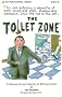 The Toilet Zone: A Hilarious Collection Of Bathroom Humor The Toilet Zone: A Hilarious Collection Of Bathroom Humor