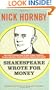 Shakespeare Wrote for Money
