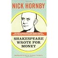 Shakespeare Wrote for Money