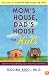 Mom's House, Dad's House for Kids: Feeling at Home in One Home or Two